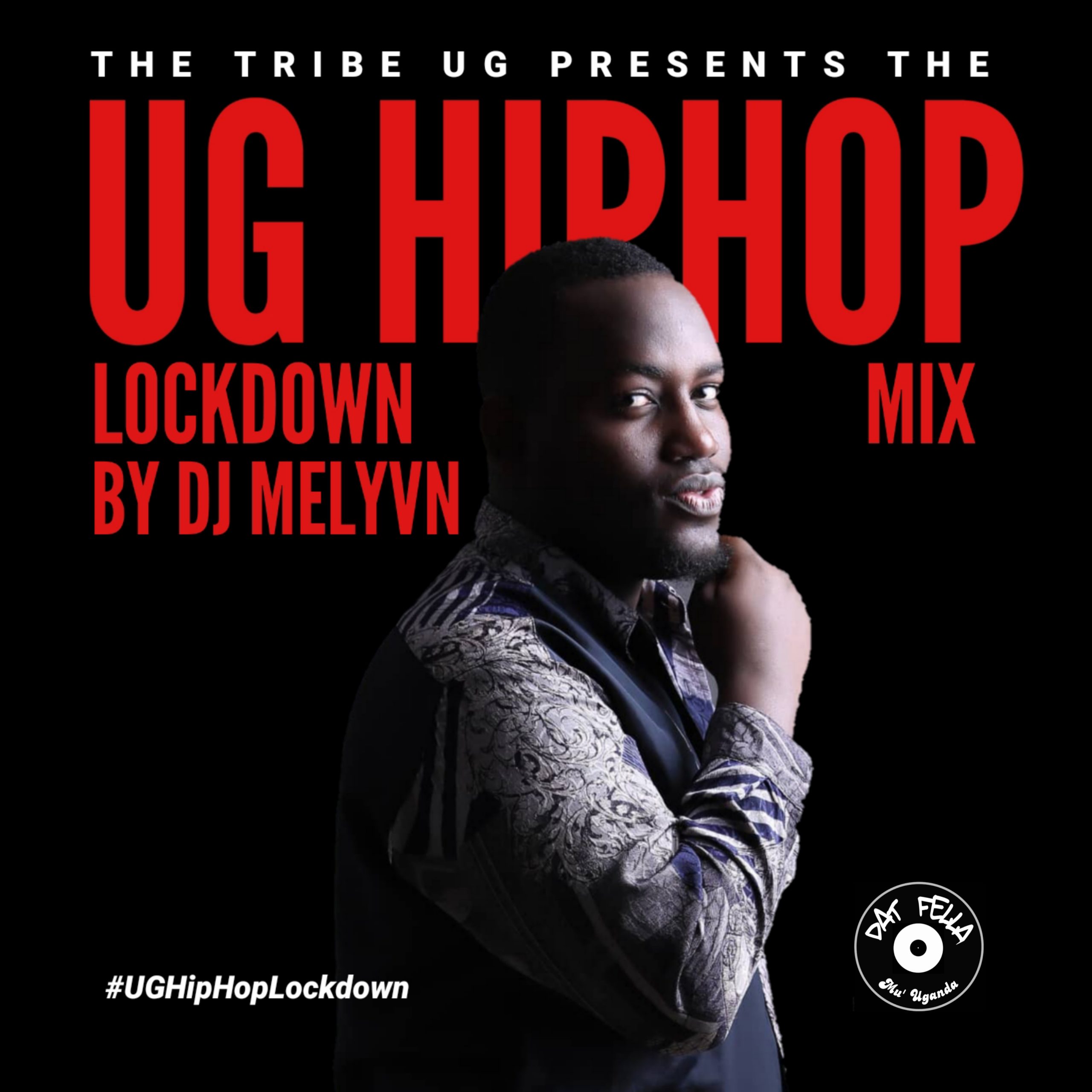 DOWNLOAD: UG HIP-HOP LOCKDOWN MIX – MELVYN DJ DOWNLOAD: UG HIP-HOP LOCKDOWN MIX – MELVYN DJ