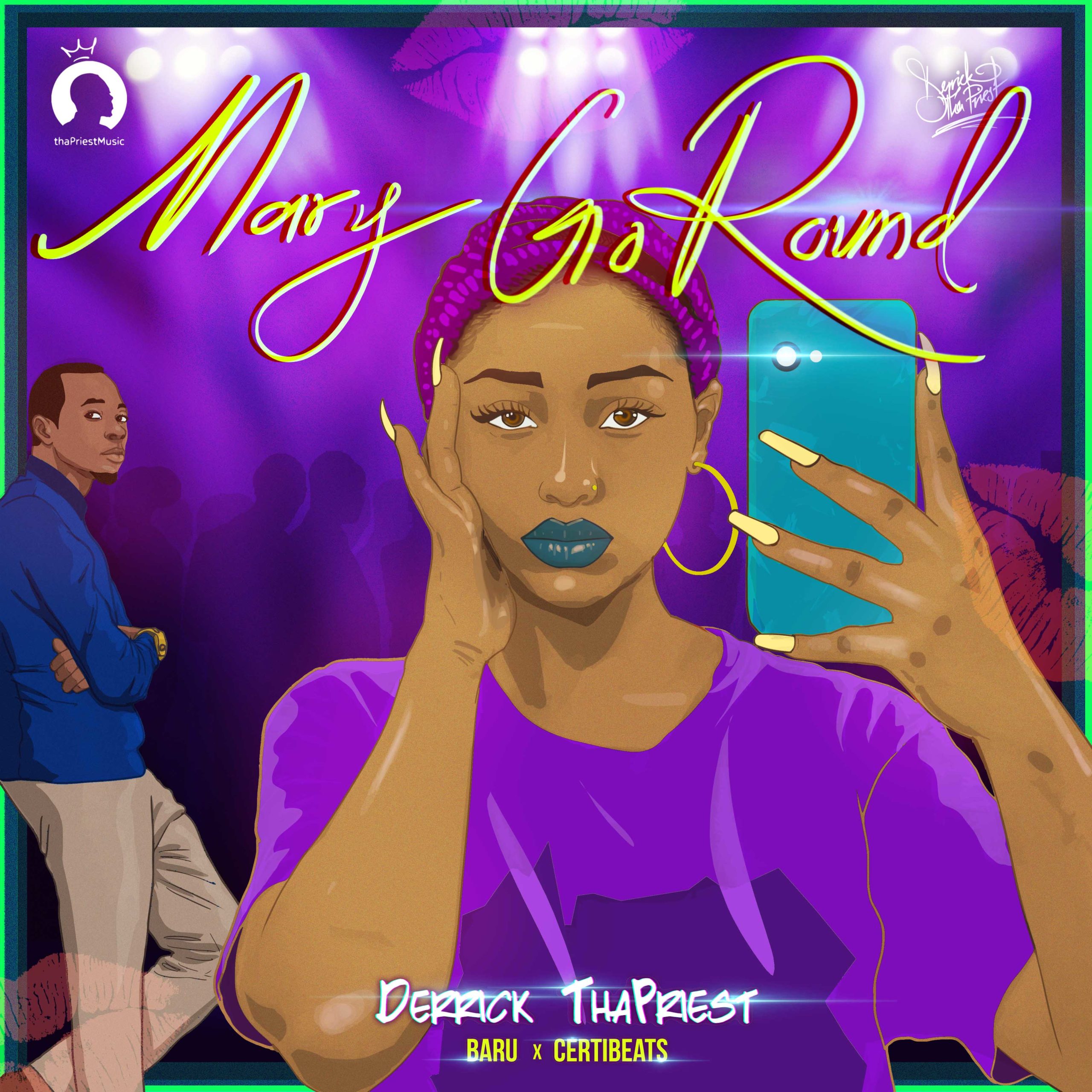 Derrick ThaPriest – Mary Go Around Derrick ThaPriest – Mary Go Around